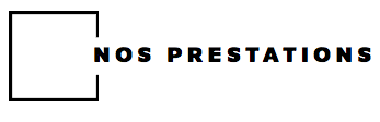 NOS PRESTATIONS